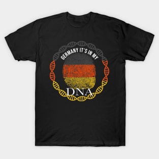 Germany Its In My DNA - Gift for German From Germany T-Shirt